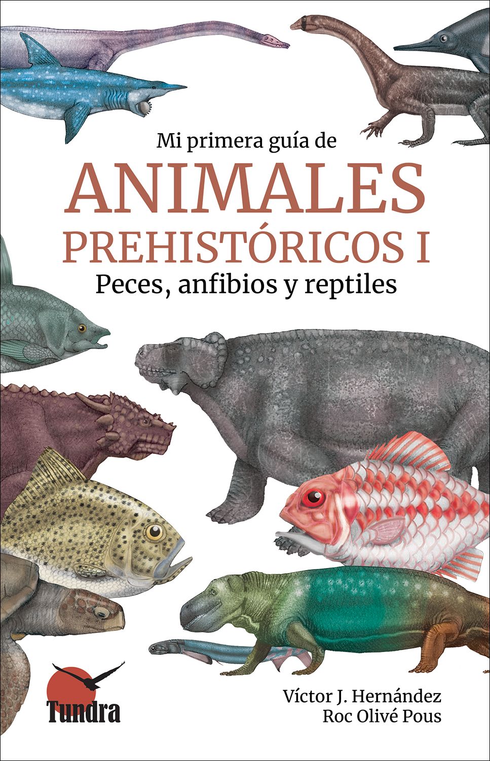 Libros: Mi primera Guía de Animales Prehistóricos I: peces, anfibios reptiles - DISPONIBLE 20 JULIO 2023 ¡HAZ YA TU PEDIDO!